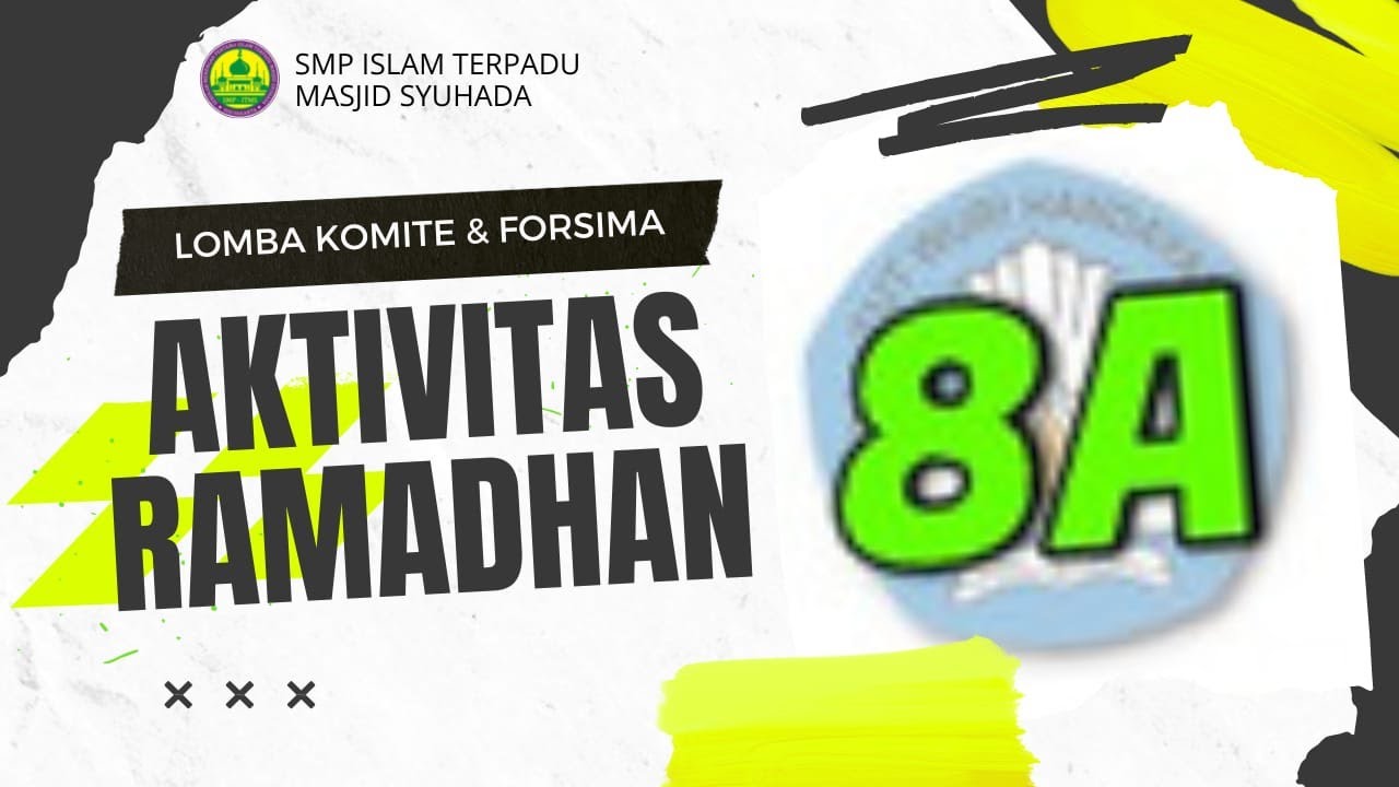 KELAS 8A // LOMBA VIDEO KEGIATAN RAMADHAN 1443 H // KOMITE SMP IT MASJID SYUHADA 2022