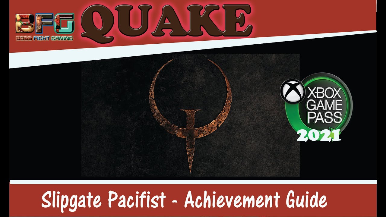 Quake - Xbox Achievement Guides - Slipgate Pacifist