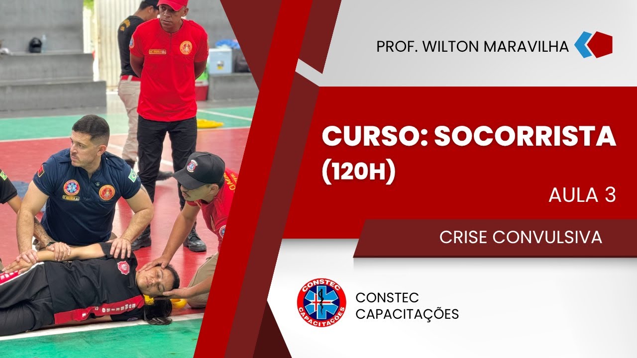 AULA 03 - CURSO DE APH: SOCORRISTA - CRISE CONVULSIVA (CONSTEC CURSOS)