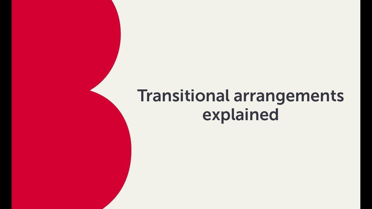 Transitional arrangements explained | Bitesize Technical