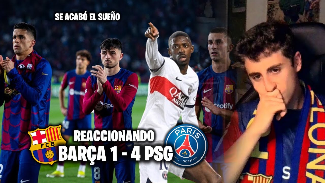 REACCIONANDO AL BARÇA 1 - 4 PSG, SE ACABÓ EL SUEÑO DE LA SEXTA | Don Bromas
