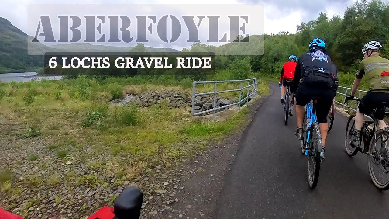 Aberfoyle 6 Lochs Gravel Ride