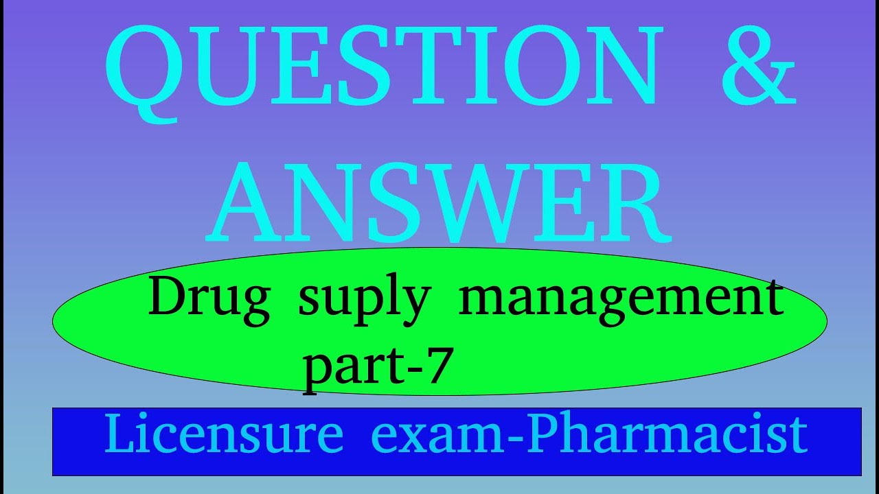 QUESTION AND ANSWER | DRUG SUPPLY MANAGEMENT PART-7 |