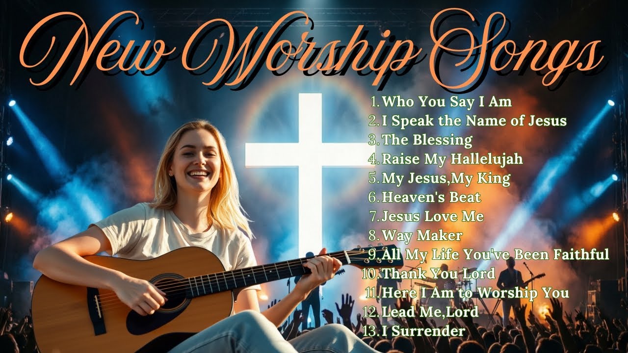 Top Praise and Worship Songs 2026 Playlist - Nonstop Christian Gospel - Who You Say I Am
