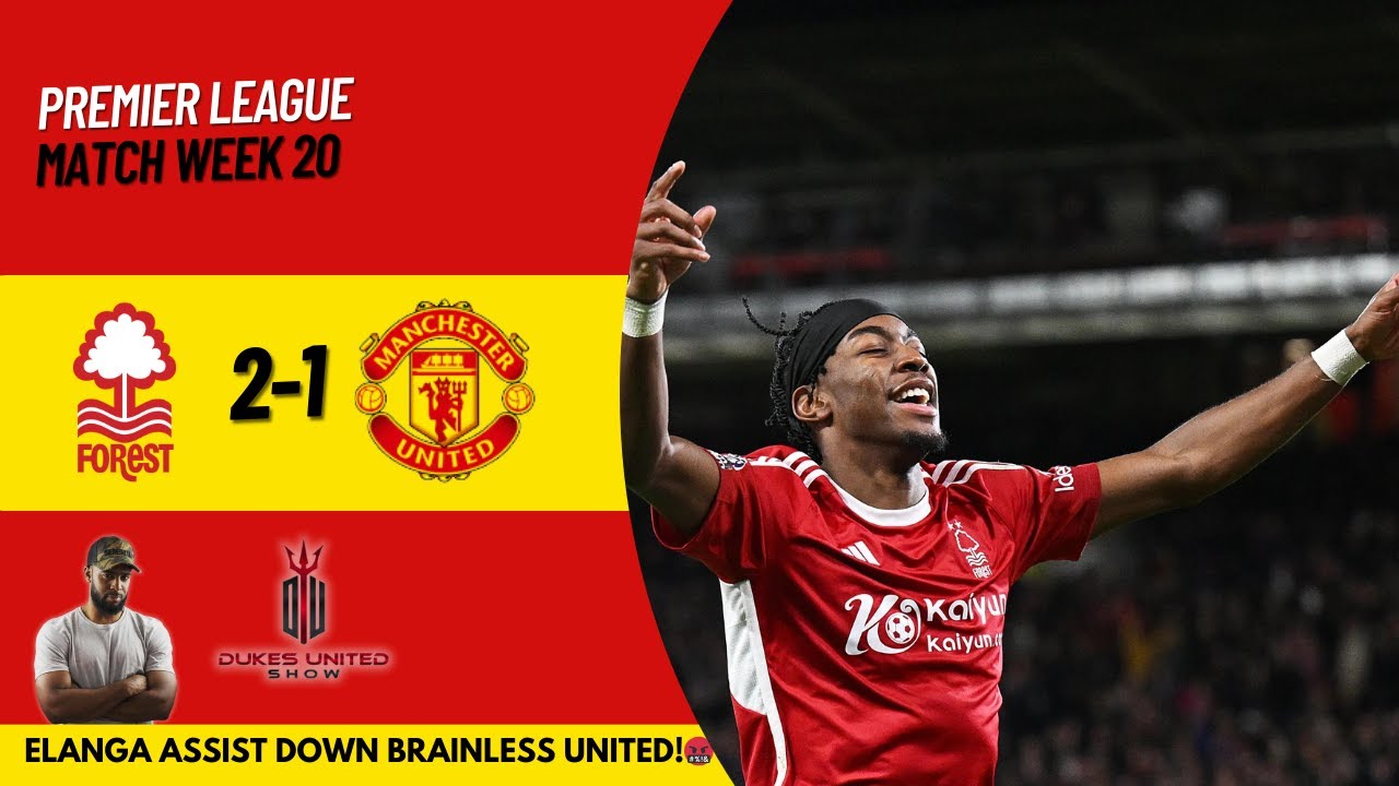 Elanga's Assist Haunts Old Club | Forest 2-1 Man United |  Match Reaction