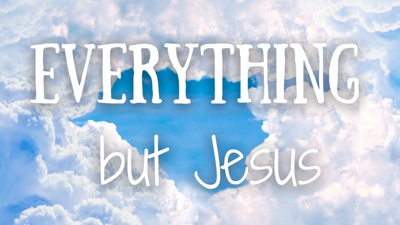 Everything but Jesus - A Testimony of Finding Jesus After Losing Everything