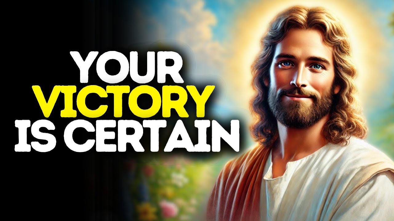 Your Victory Is Certain | God Says | God Message Today | Gods Message Now | God Message | God Say