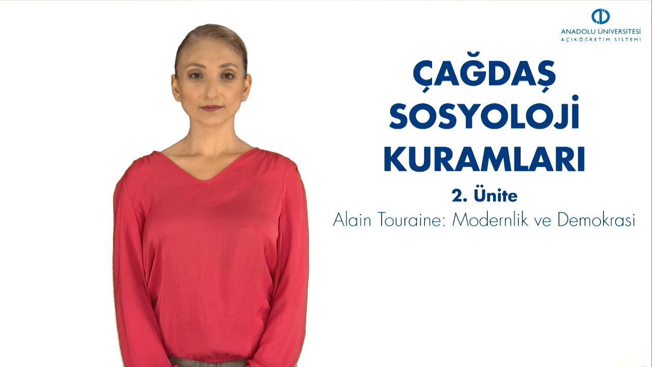 ÇAĞDAŞ SOSYOLOJİ KURAMLARI - Ünite 2 Özet