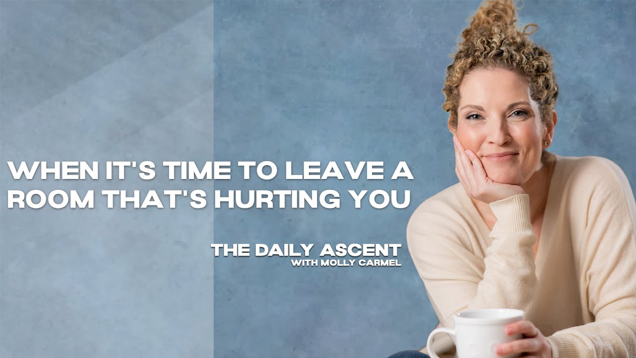 Ep. 61 | When It's Time to Leave a Room That's Hurting You