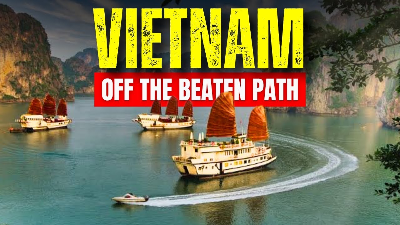 Vietnam Off the Beaten Path Hidden Gems You Must Explore 🇻🇳✨