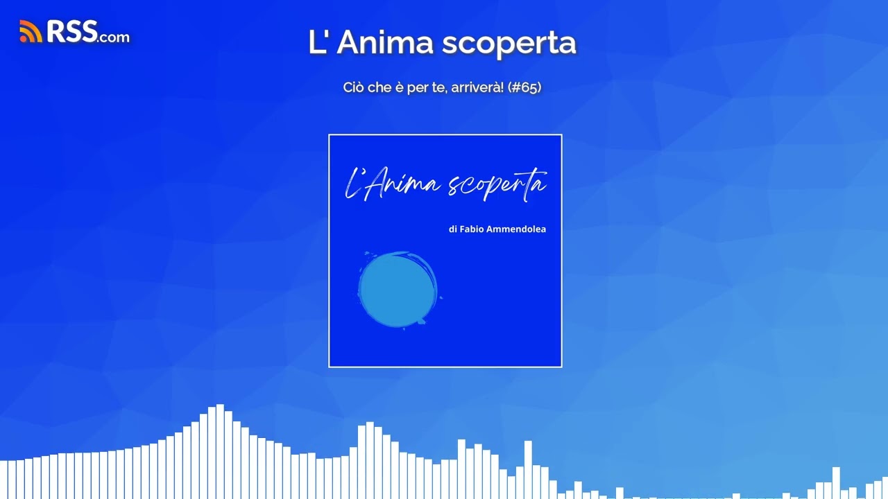 Ciò che è per te, arriverà! (#65)