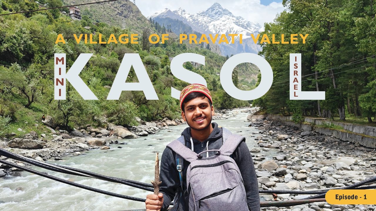 Kasol Himachal Pradesh || Delhi To Kasol || Exploring Himachal with Friends || Ep -1