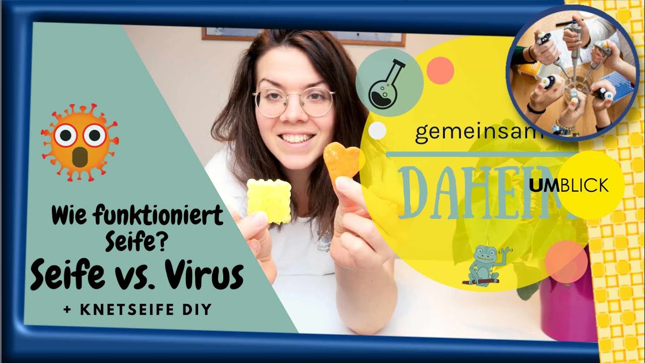 Wie funktioniert Seife? Seife vs. Corona. Experimente & DIY Knetseife | Umblick - Gemeinsam Daheim