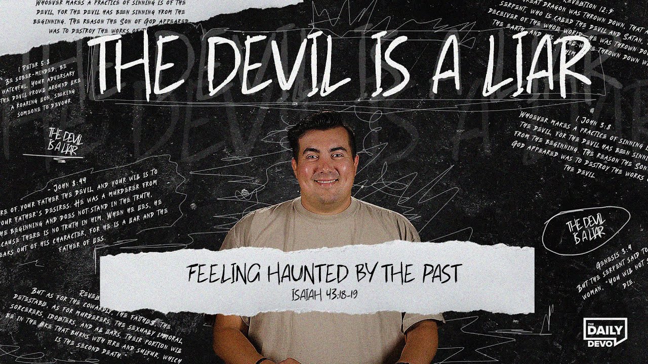 Isaiah 43:18-19 | Feeling Haunted By The Past | Devo Bible Study