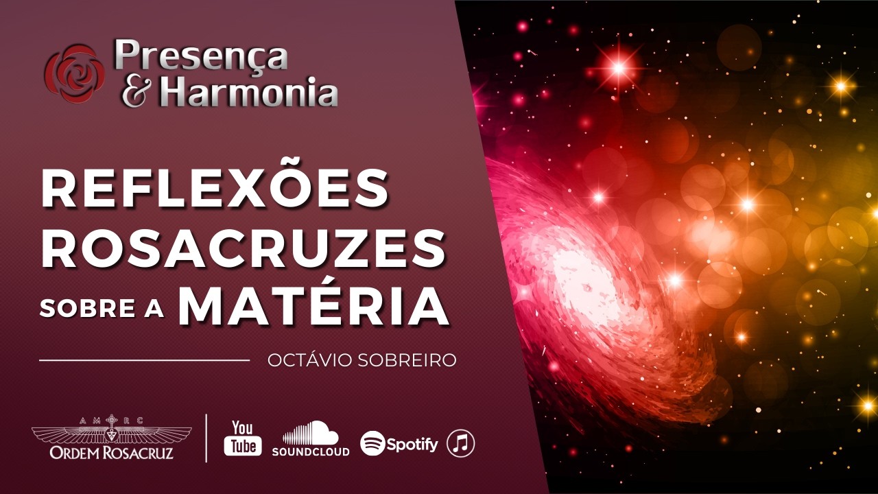 Reflexões rosacruzes sobre a matéria