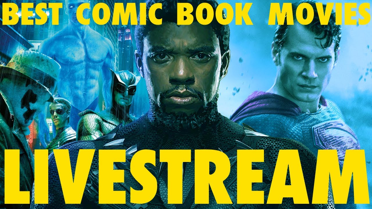 Comic Book Movies Livestream!