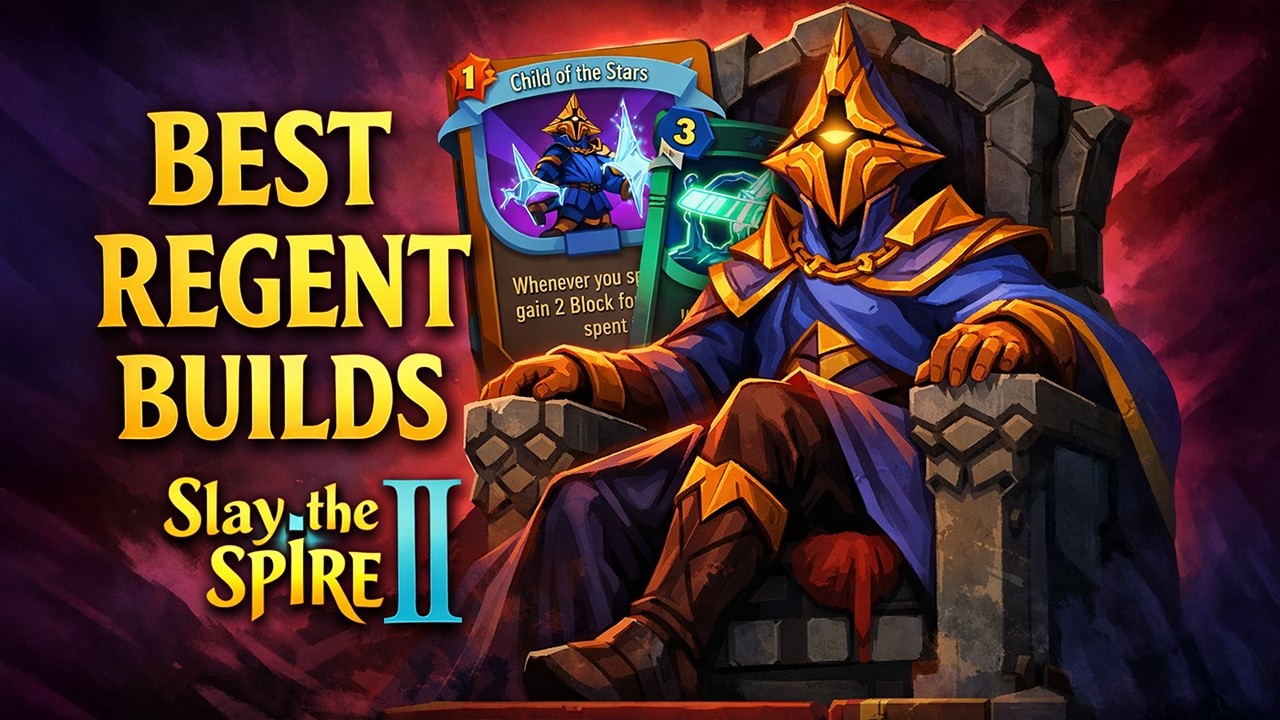 Best Regent Decks in Slay the Spire 2 &ndash; Best Cards, Relics and Broken Combos