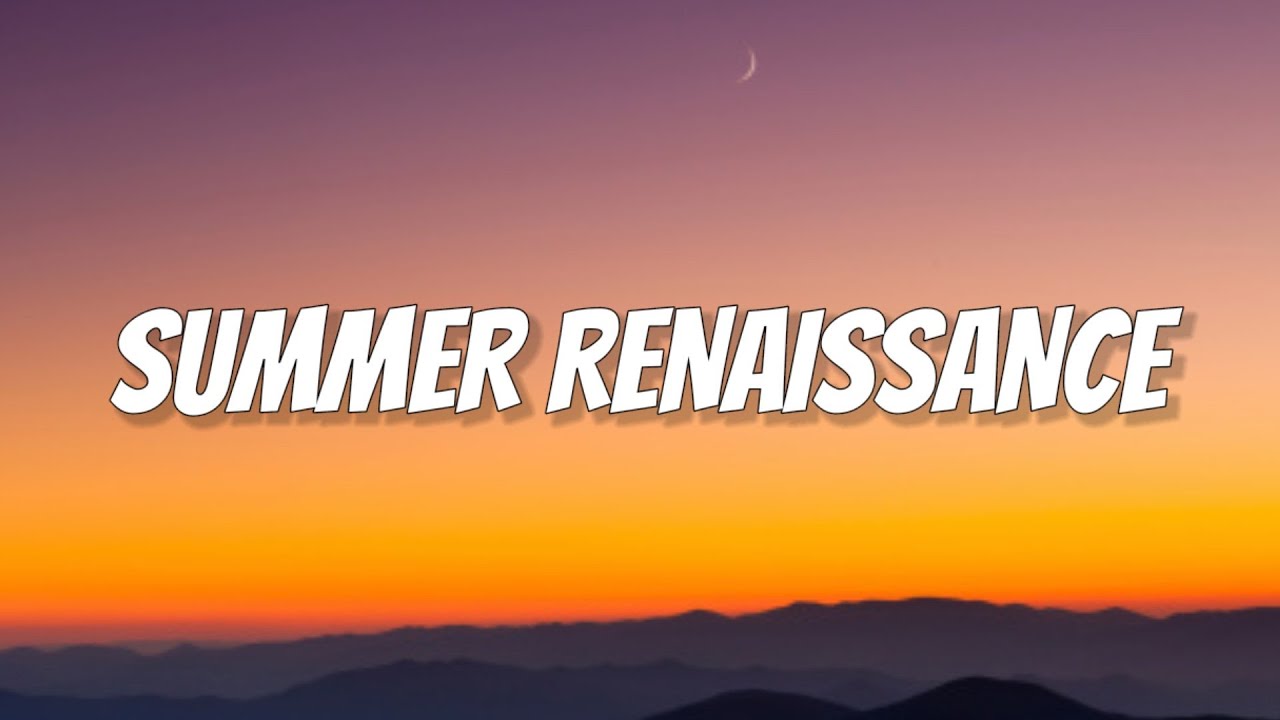 Beyoncé - Summer Renaissance (Lyrics)