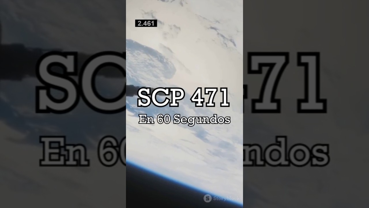 SCP 471 en Resumen - "Un Satelite"