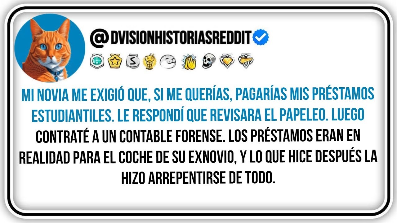 Mi Novia Me Exigió Que, Si Me Querías, Pagarías Mis Préstamos Estudiantiles  Le Respondí Que