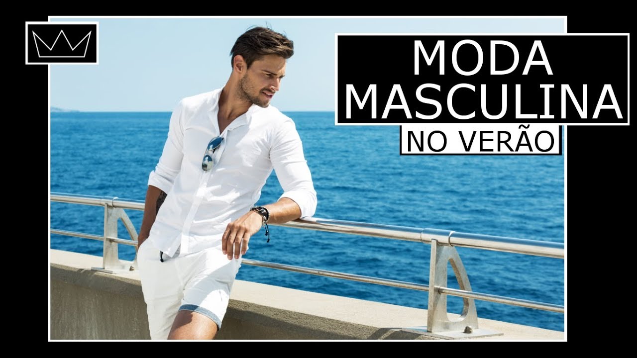 15 dicas para se VESTIR BEM no ver&atilde;o - MODA MASCULINA