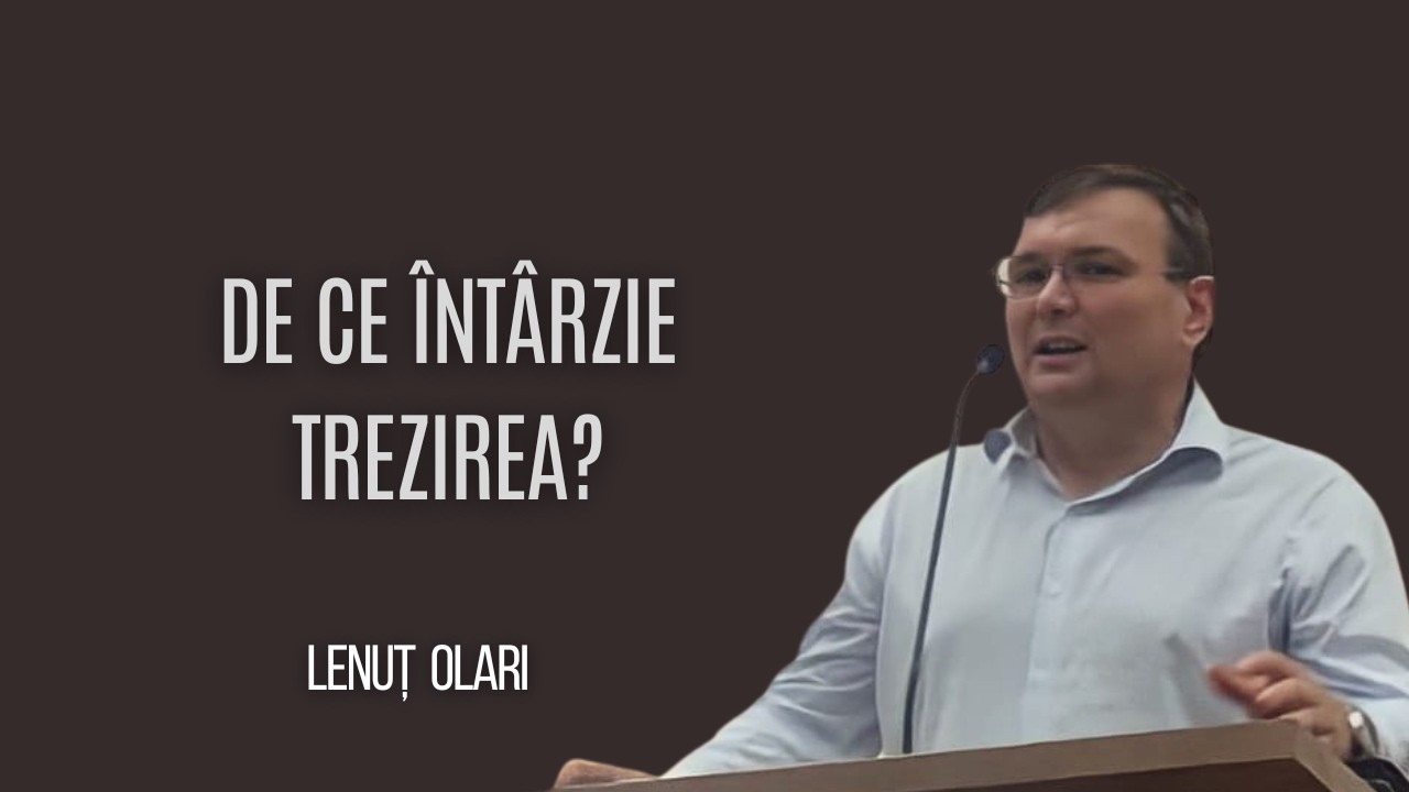 Lenuț Olari | LIVE | De ce întîrzie trezirea?  - Isaia 52 : 1