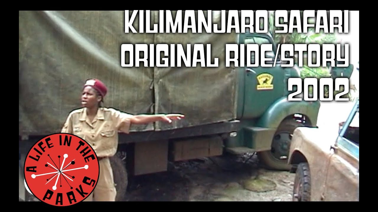 Kilimanjaro Safari Original Storyline - Disney's Animal Kingdom - 2002