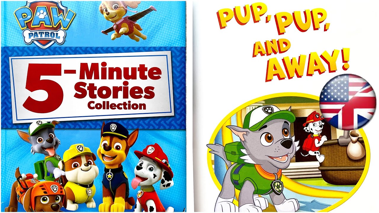 PUP, PUP, AND AWAY! - 5/9 - 5 minutes Stories PAW PATROL. Read aloud books | Ksana Reads