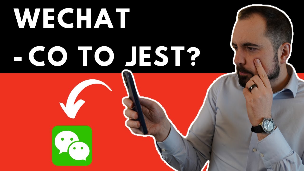 WECHAT | CZYM JEST WECHAT? JAK ZAINSTALOWAĆ WECHAT? CO TO JEST WECHAT?