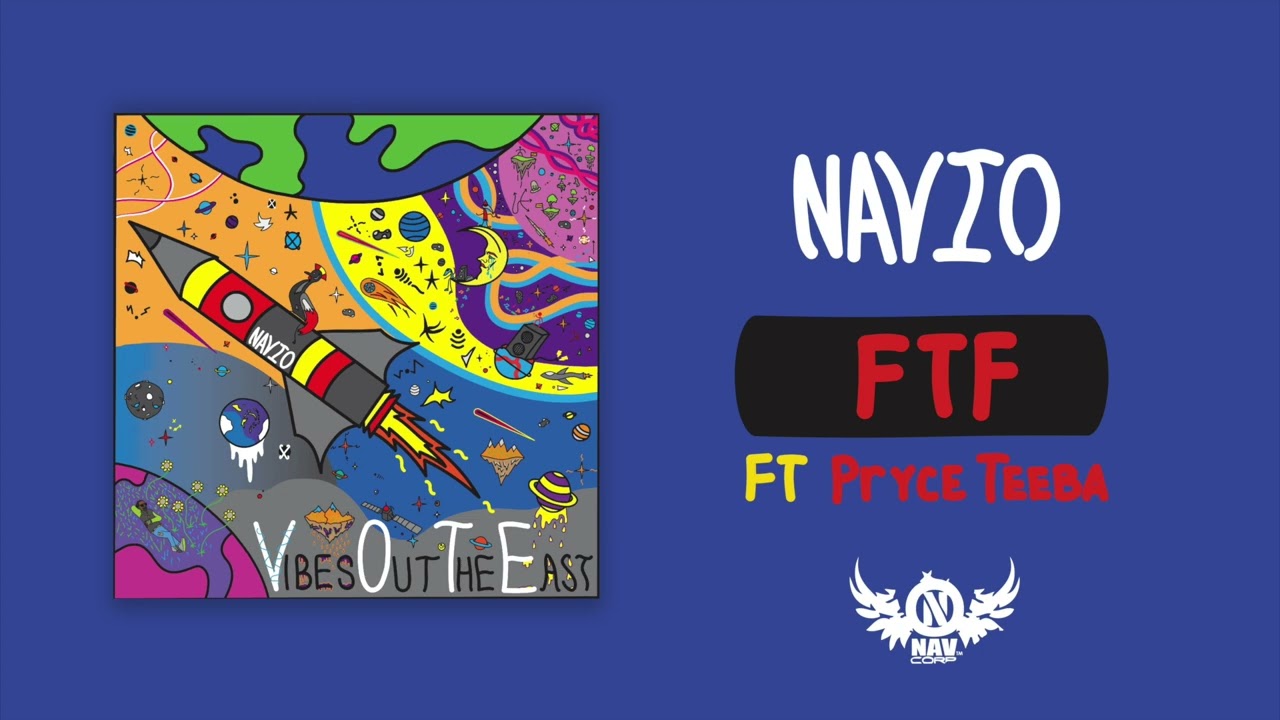 Navio - FTF ft. Pryce Teeba