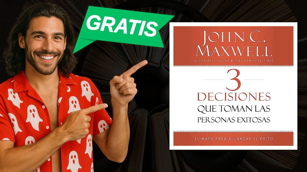 3 Decisiones que toman las personas exitosas | John C. Maxwell | Audiolibro 🚀