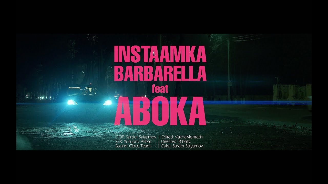 InstaAmka Barbarella feat Aboka  - Tirikchilik 4K