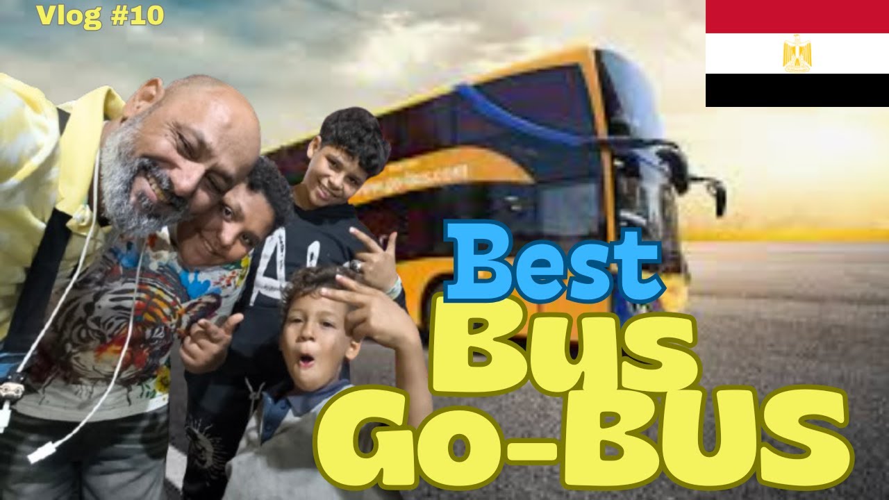 GO BUS-Best and Cheap Transportation to Cities in EGYPT, Vlog #10 #egypt #gobus #youtube