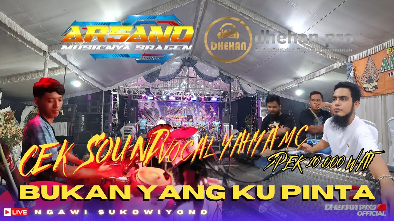 CEK SOUND ARSANO MUSIC - BUKAN YANG KUPINTA - VOCAL YAHYA MC