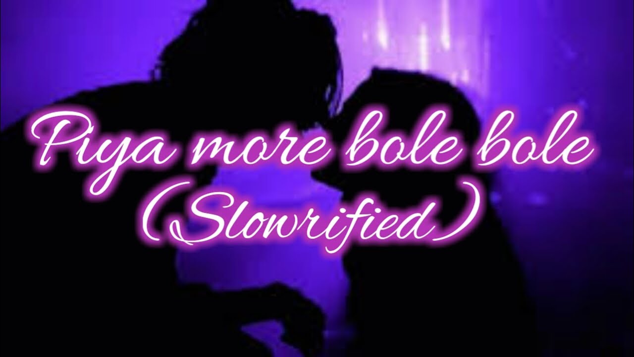 piya more bole bole | mika singh, neeti mohan | imran hashmi | slowed+reverbed lofi song #lofi