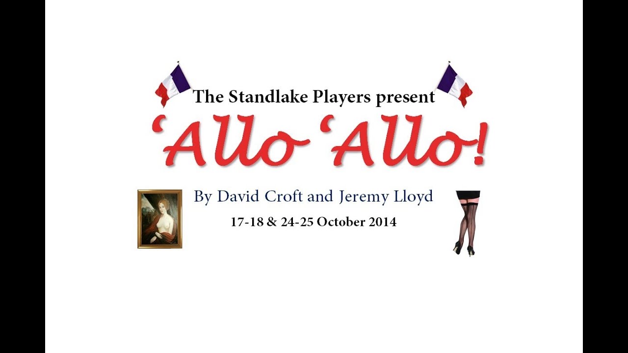 The Standlake Players present 'Allo 'Allo by David Croft and Jeremy Lloyd