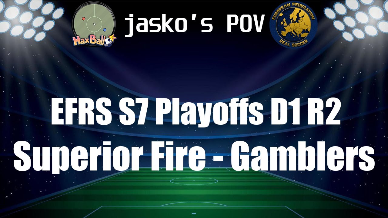 EFRS S7 Playoffs D1 R2 | Superior Fire - Gamblers | my POV
