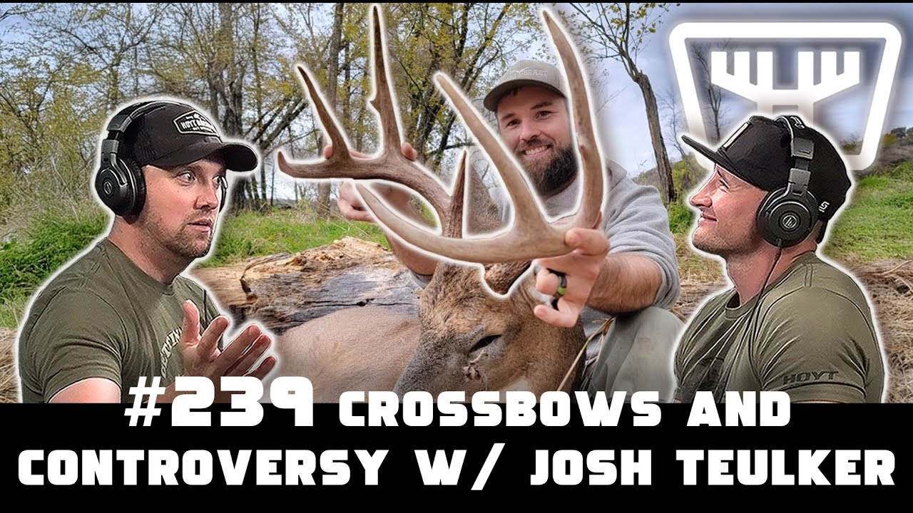 Crossbows and Controversy w/ Josh Teulker | HUNTR Podcast 