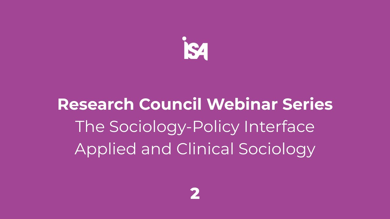 ReCo Webinar 2: The Sociology-Policy Interface | Applied and Clinical Sociology