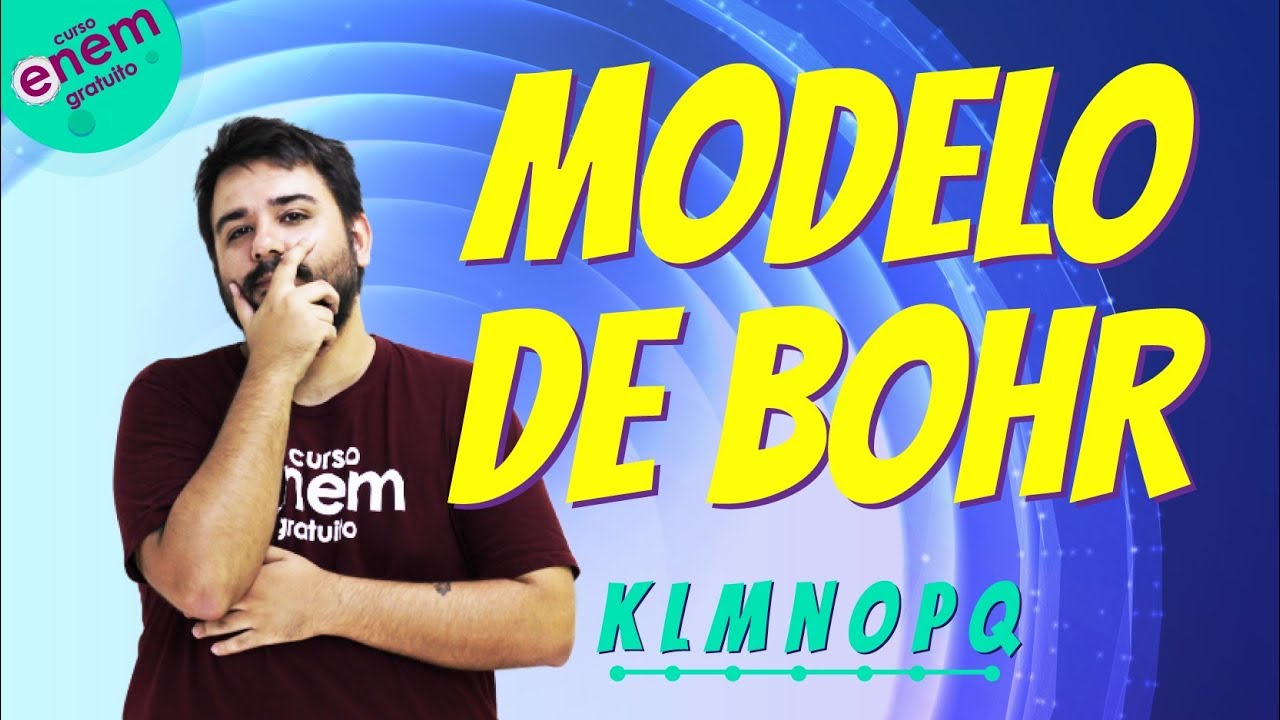 MODELO ATÔMICO DE BOHR | Resumo de Química para o Enem