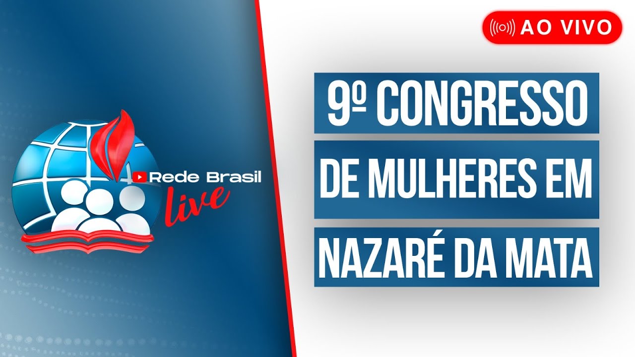 AO VIVO | ABERTURA DO 9º CONGRESSO DE MULHERES NA IEADPE EM NAZARÉ DA MATA - 05/09/25
