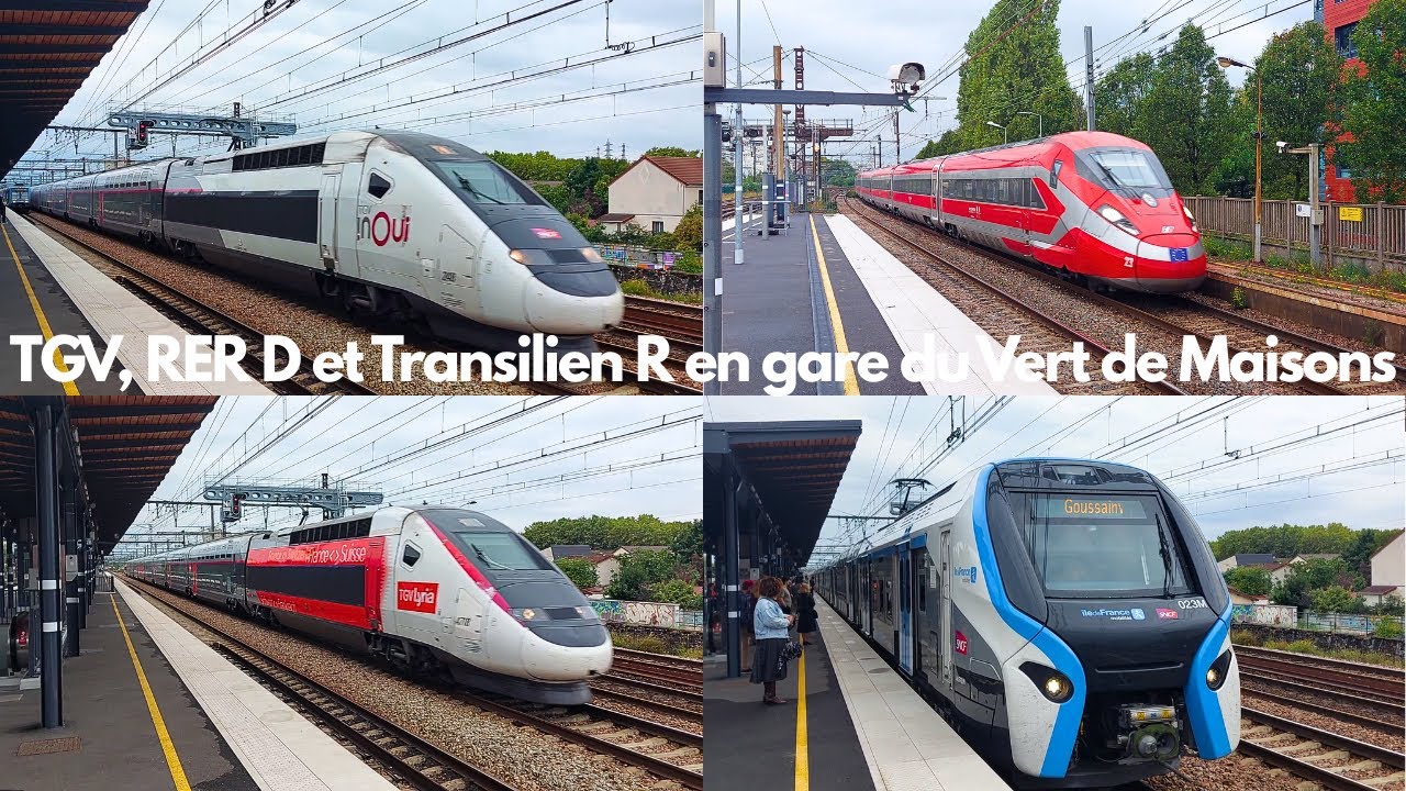 TGV, RER D et Transilien R en gare du Vert de Maisons