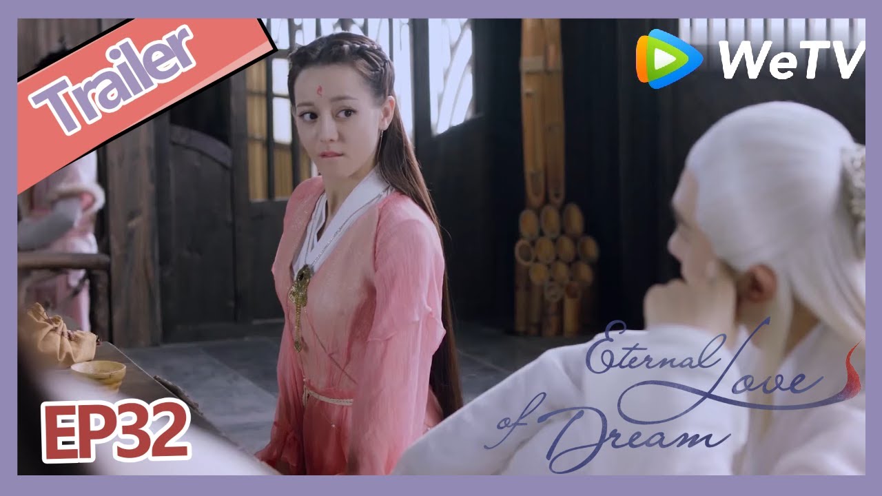 【ENG SUB】Eternal Love of Dream trailer EP32 Di Jun is jealous that only he cannot eat dessert