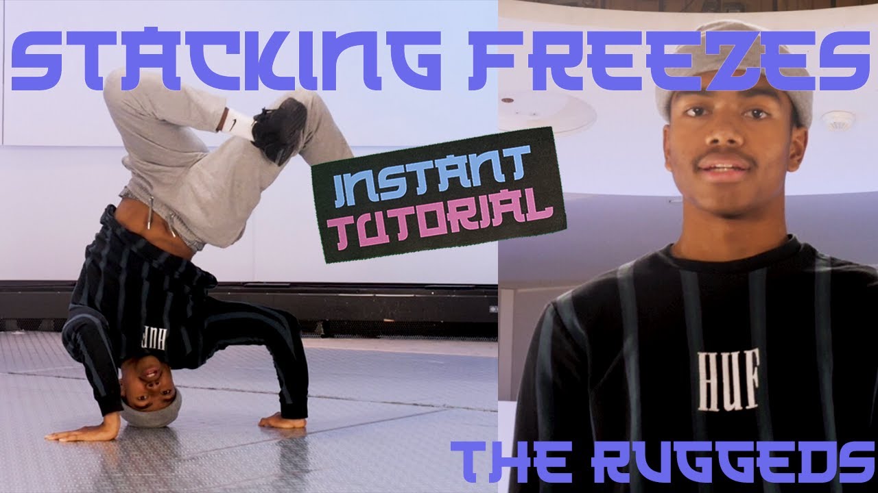 STACKING FREEZES // INSTANT TUTORIAL // BREAKING BASICS