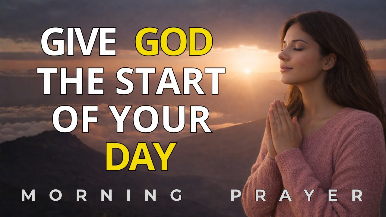 Give God the Start of Your Day | A Morning Prayer for Peace