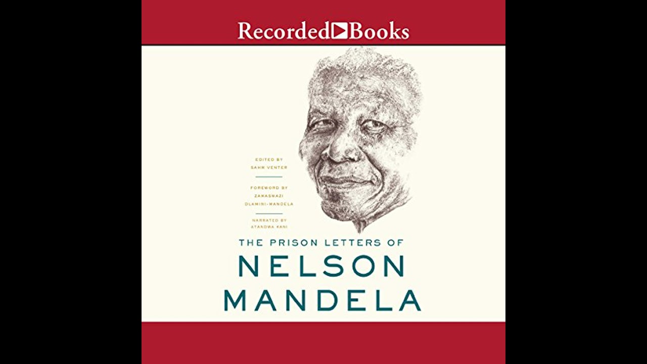 Prison Letters of Nelson Mandela by Nelson Mandela | Full Audiobook