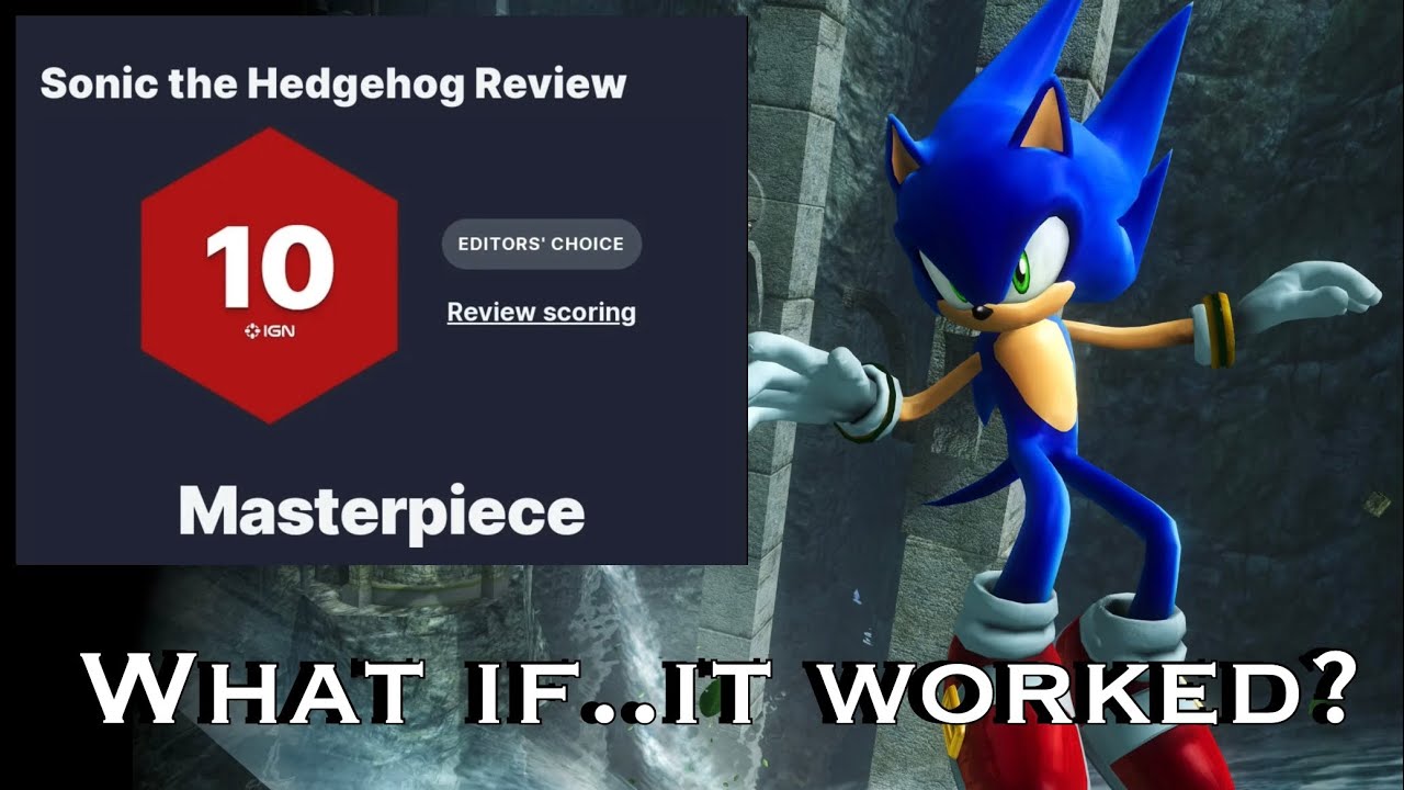 А что, если бы Sonic &lsquo;06 действительно добился успеха?