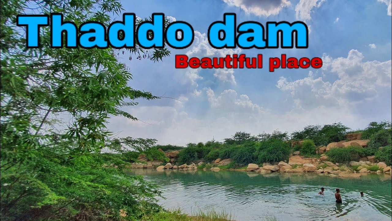 Thaddo Dam Beautiful place | Swimming | Thaddo dam back side Beautiful place