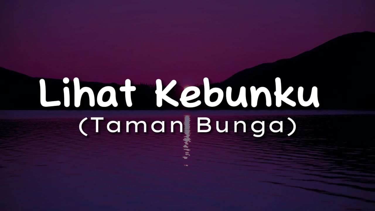 Aku Jeje - Lihat Kebunku (Taman Bunga) (Lirik) || Mix - Hal, Ruang Senja, Rio Clappy, BAHAGITA