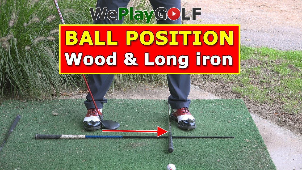 Calibrate the ball position for a wood or a long iron  - Always hit a good shot!